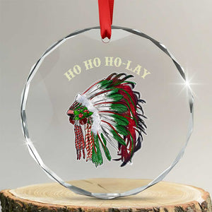 Funny Xmas Native American Crystal Glass Ornament Ho Ho Ho Lay Vintage War Bonnet TS11 Transparent Glass 3'' Circle Print Your Wear