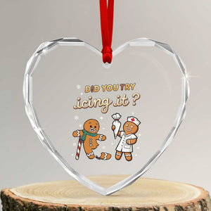 Funny Xmas Nurse Heart Crystal Glass Ornament Did You Try Icing It Gingerbreads TS11 Transparent Glass 3'' Heart Print Your Wear