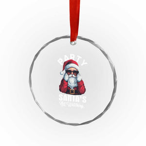 Funny Xmas Party Crystal Glass Ornament Like Santa's Not Watching Santa Sunglass TS09 Print Your Wear