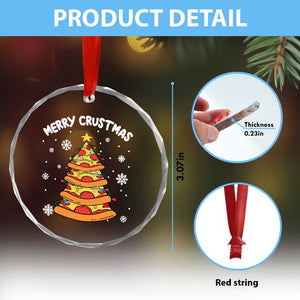 Funny Xmas Pizza Lover Crystal Glass Ornament Merry Crustmas Pizza Christmas Tree TS09 Print Your Wear