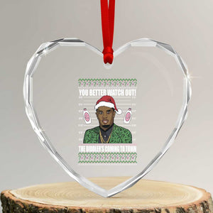 Funny Xmas Sarcastic Diddy Heart Crystal Glass Ornament You Better Watch Out The Diddler Coming To Town TS02 Transparent Glass 3'' Heart Print Your Wear