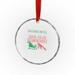 Funny Xmas Sleigh Or Slay Crystal Glass Ornament Xmas Movies Or Serial Killer Documentaries Either Sleighing Or Slaying TS02 Print Your Wear
