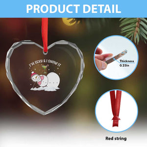 Funny Xmas Snowman Heart Crystal Glass Ornament I Am Sexy And I Snow It TS09 Print Your Wear