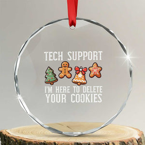 Funny Xmas Tech Support Crystal Glass Ornament Here To Delete Cookies Festive Xmas TS02 Transparent Glass 3'' Circle Print Your Wear