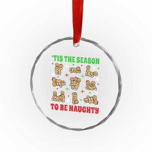 Funny Xmas Tis The Season To Be Naughty Crystal Glass Ornament Xmas Adult Humor Gingerbread TS11 Print Your Wear