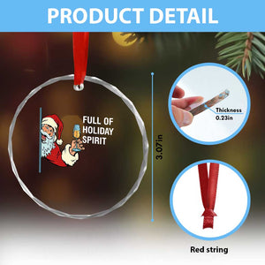 Funny Xmas Wine Crystal Glass Ornament Full Of Holiday Spirit Santa TS11 Print Your Wear