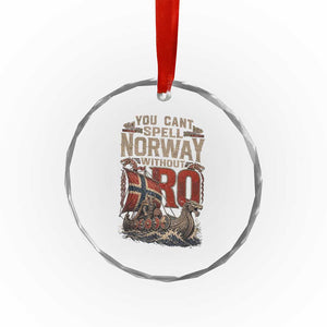 Funny You Cant Spell Norway Without RO Crystal Glass Ornament Vintage Longship Viking Row Spirit Heritage