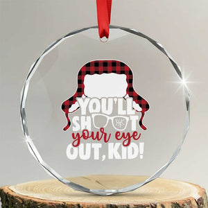 Funny You Will Shoot Your Eye Out Kid Crystal Glass Ornament Christmas Movie Glasses Hat TS11 Transparent Glass 3'' Circle Print Your Wear