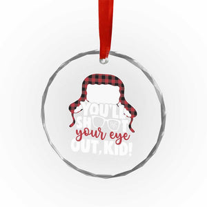 Funny You Will Shoot Your Eye Out Kid Crystal Glass Ornament Christmas Movie Glasses Hat TS11 Print Your Wear