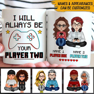 Personalized Family Gift Gamer Mug I Will Always Be Your Player Two CTM One Size 11oz size Custom - Printyourwear