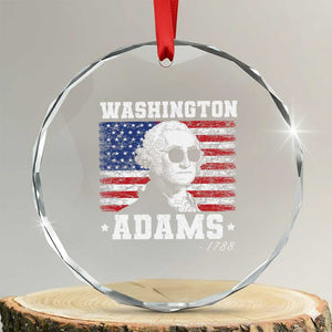 George Washington 1788 Crystal Glass Ornament Funny 4th of July Retro President Campaign USA Flag TS10 Transparent Glass 3'' Circle Print Your Wear