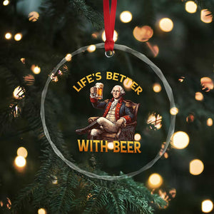 George Washington Lifes Better With Beer Crystal Glass Ornament Funny Founding Father Beer Lover