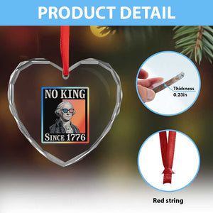 George Washington No Kings Since 1776 Heart Crystal Glass Ornament Funny Political Meme Gift TS12 Print Your Wear
