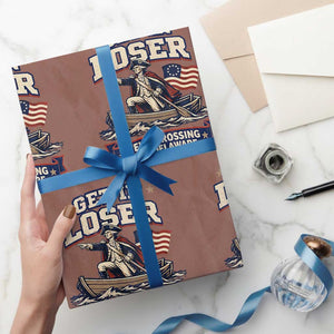 Get In Loser We Are Crossing The Delaware Wrapping Paper Roll Funny George Washington Patriotic 4th of July TS11 Mocha Print Your Wear