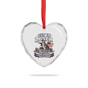 Get In Loser We Are Crossing The Delaware Heart Crystal Glass Ornament Funny George Washington Patriotic 4th of July TS11 Print Your Wear