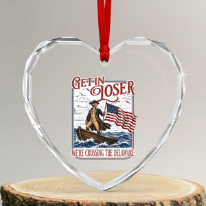 Get In Loser We're Crossing The Delaware Heart Crystal Glass Ornament Funny George Washington US 250th 4th Of July TS11 Transparent Glass 3'' Heart Print Your Wear