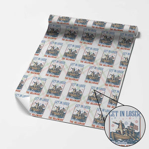 Get In Loser We're Crossing The Delaware Meme Wrapping Paper Roll Patriotic American History Independence Day