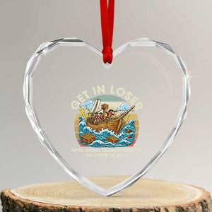 Get in Loser We're Going to Drop Some Tea Heart Crystal Glass Ornament Funny 4th of July TS11 Transparent Glass 3'' Heart Print Your Wear