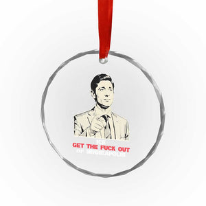 Get The F Out of Minneapolis Crystal Glass Ornament Mayor Jacob Saying Civil Resistance TS02 Print Your Wear