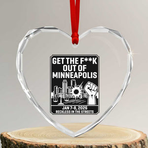 Get The F Out of Minneapolis Heart Crystal Glass Ornament January 8 2026 Reckless in the Streets Protest TS02 Transparent Glass 3'' Heart Print Your Wear