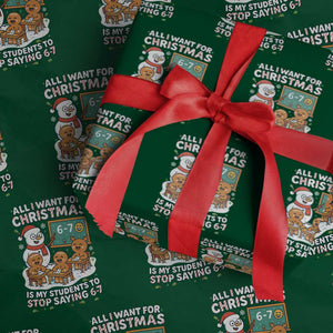 Gingerbread Classroom 67 Meme Wrapping Paper Roll Funny Christmas Teacher My Students To Stop Saying Six Seven TS02 Green Print Your Wear