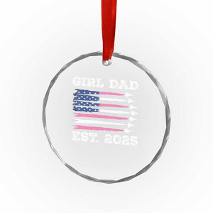 Girl Dad Est. 2025 Crystal Glass Ornament American USA Flag Pink Dad Fathers Day TS10 Print Your Wear