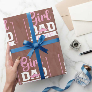 Girl Dad Est 2026 Wrapping Paper Roll Proud New Dad Gift TS12 Mocha Print Your Wear