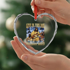 Give Us This Day Our Daily Shred Funny Christian Jesus Rock Heart Crystal Glass Ornament Faith Humor Music Lover Inspired Gift TS02 Print Your Wear