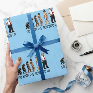 Go Back We Screwed Up Wrapping Paper Roll Funny Anti Authoritarian TS12 Light Blue Print Your Wear