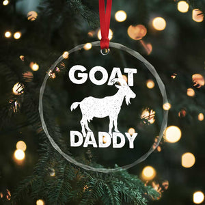 Goat Daddy Crystal Glass Ornament Funny Fathers Day Presents For Goat Dad TS10 Print Your Wear