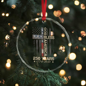 God Bless America 250 Years 1776 2026 Crystal Glass Ornament Christian Cross American Flag
