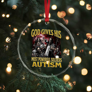 God Gives His Most Powerful Soldiers Autism Crystal Glass Ornament Funny Hard Skeleton Meme TS11 Print Your Wear