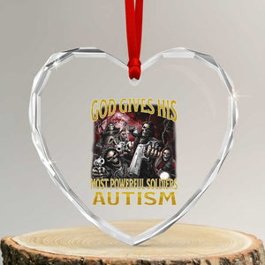 God Gives His Most Powerful Soldiers Autism Heart Crystal Glass Ornament Funny Hard Skeleton Meme TS11 Transparent Glass 3'' Heart Print Your Wear