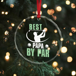 Golf Dad Crystal Glass Ornament Best Papa By Par Funny Golfer Fathers Day Gifts TS10 Print Your Wear
