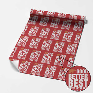 Good Better Best Since 1986 Wrapping Paper Roll Never Let It Rest Motivational CFB TS02 Red Print Your Wear