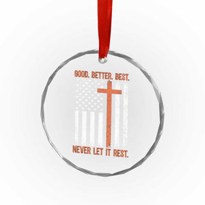 Good Better Best American Flag Crystal Glass Ornament Inspirational Motivational Christian Faith Cross TS02 Print Your Wear