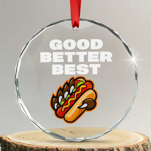 Good Better Best Chicago Football Inspirational Crystal Glass Ornament Funny Hot Dog and Claw Graphic TS02 Transparent Glass 3'' Circle Print Your Wear