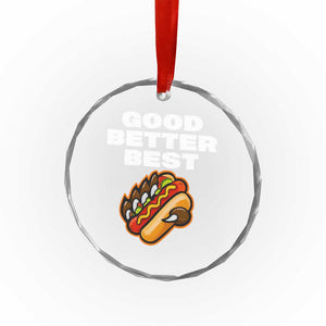 Good Better Best Chicago Football Inspirational Crystal Glass Ornament Funny Hot Dog and Claw Graphic TS02 Print Your Wear
