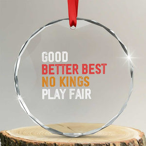 Good Better Best Chicago Pro Football Mantra Crystal Glass Ornament No Kings Protest Stop Sign TS14 Transparent Glass 3'' Circle Print Your Wear