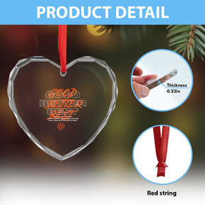 Good Better Best Heart Crystal Glass Ornament Never Let It Rest Till Your Good Gets Better Motivation TS11 Print Your Wear