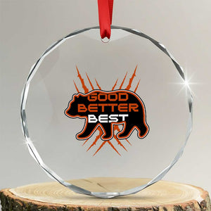 Good Better Best Motivational Crystal Glass Ornament CFB Lover Gift TS12 Transparent Glass 3'' Circle Print Your Wear