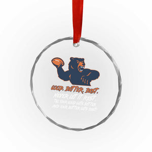 Good Better Best Crystal Glass Ornament Never Let It Rest Motivational CFB TS02 Print Your Wear