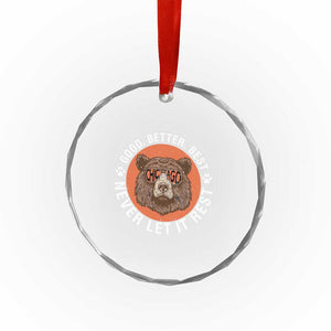 Good Better Best Retro Badge Crystal Glass Ornament Motivational CFB Never Let It Rest TS02 Print Your Wear