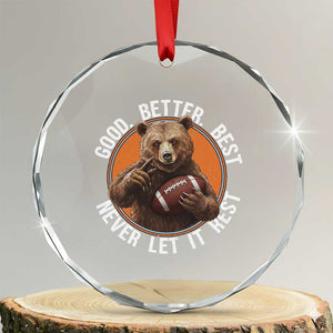Good Better Best Retro Crystal Glass Ornament Motivational CFB Never Let It Rest TS02 Transparent Glass 3'' Circle Print Your Wear