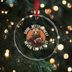 Good Better Best Retro Crystal Glass Ornament Motivational CFB Never Let It Rest TS02 Print Your Wear
