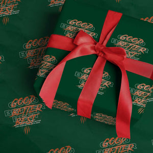 Good Better Best Wrapping Paper Roll Never Let It Rest Till Your Good Gets Better Motivation TS11 Green Print Your Wear