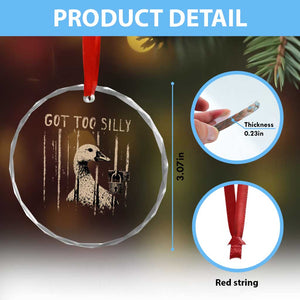 Got Too Silly Crystal Glass Ornament Funny Goose Jailbird Prison TS11 Print Your Wear