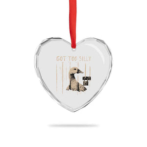Got Too Silly Heart Crystal Glass Ornament Funny Goose Jailbird Prison TS11 Print Your Wear