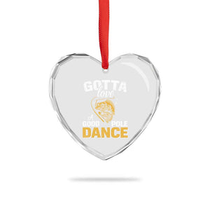 Gotta Love A Good Pole Dance Fishing Heart Crystal Glass Ornament Funny Fisherman Grandpa Dad Uncle Boyfriend TS10 Print Your Wear