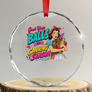Grab Your Balls Its Canning Season Funny Food Preservation Crystal Glass Ornament Retro Pop Art Graphic